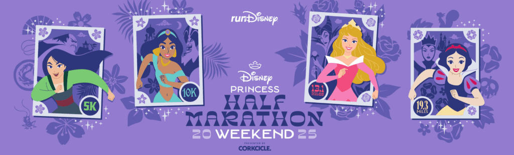 Disney Princess Half Marathon Weekend 2025 race banner art with Mulan 5K, Jasmine 10K, Sleeping Beauty half marathon and Snow White challenge art.